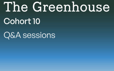 Greenhouse Cohort 10: Application Q&A – 24 March 2026